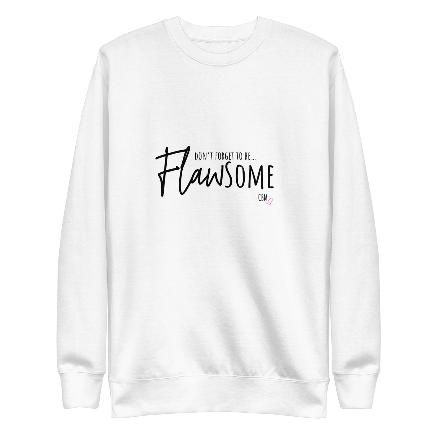 Don't forget to be Flawsome