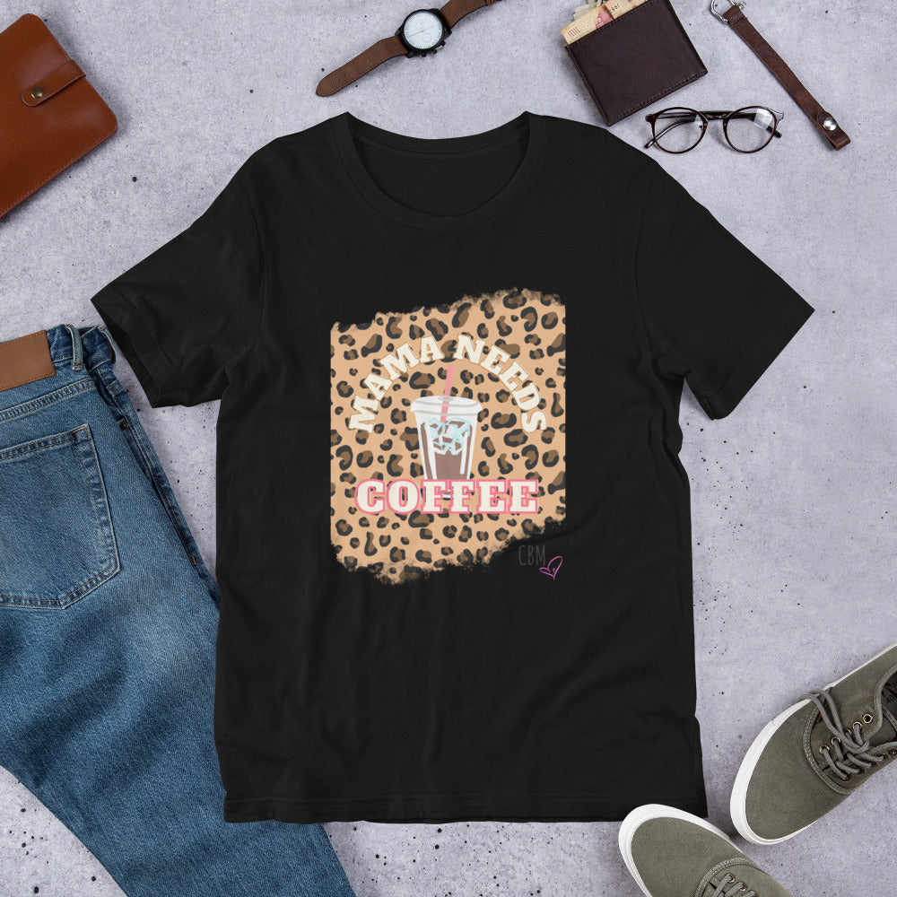 Mama Needs Coffee T-shirt