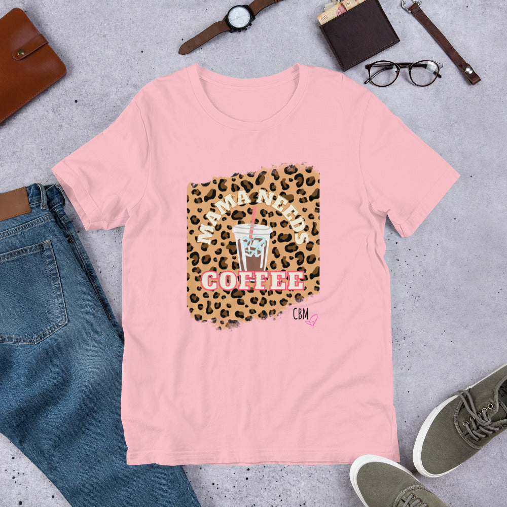 Mama Needs Coffee T-shirt