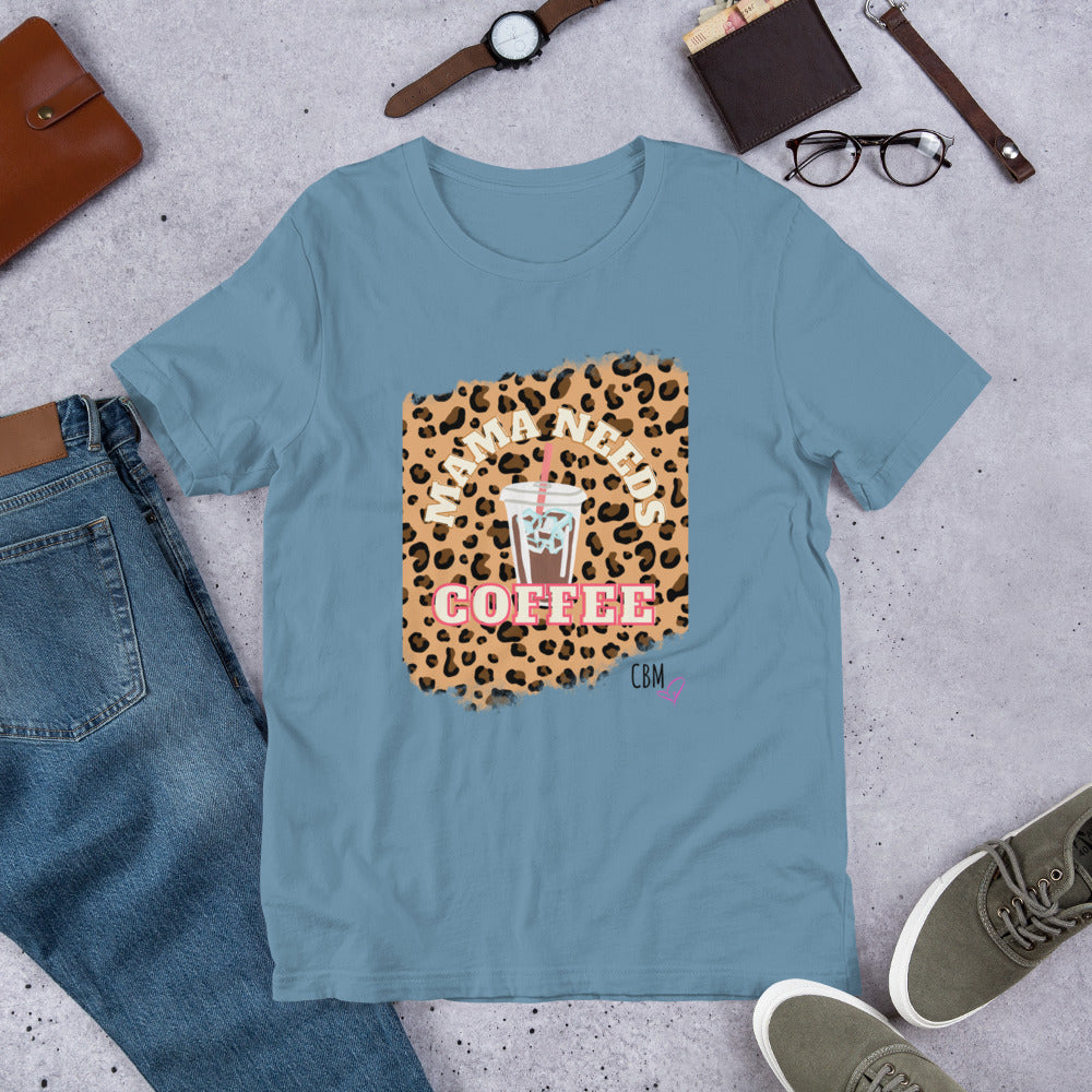 Mama Needs Coffee T-shirt