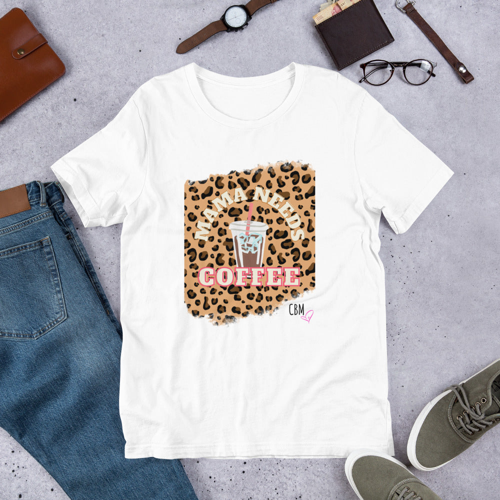 Mama Needs Coffee T-shirt