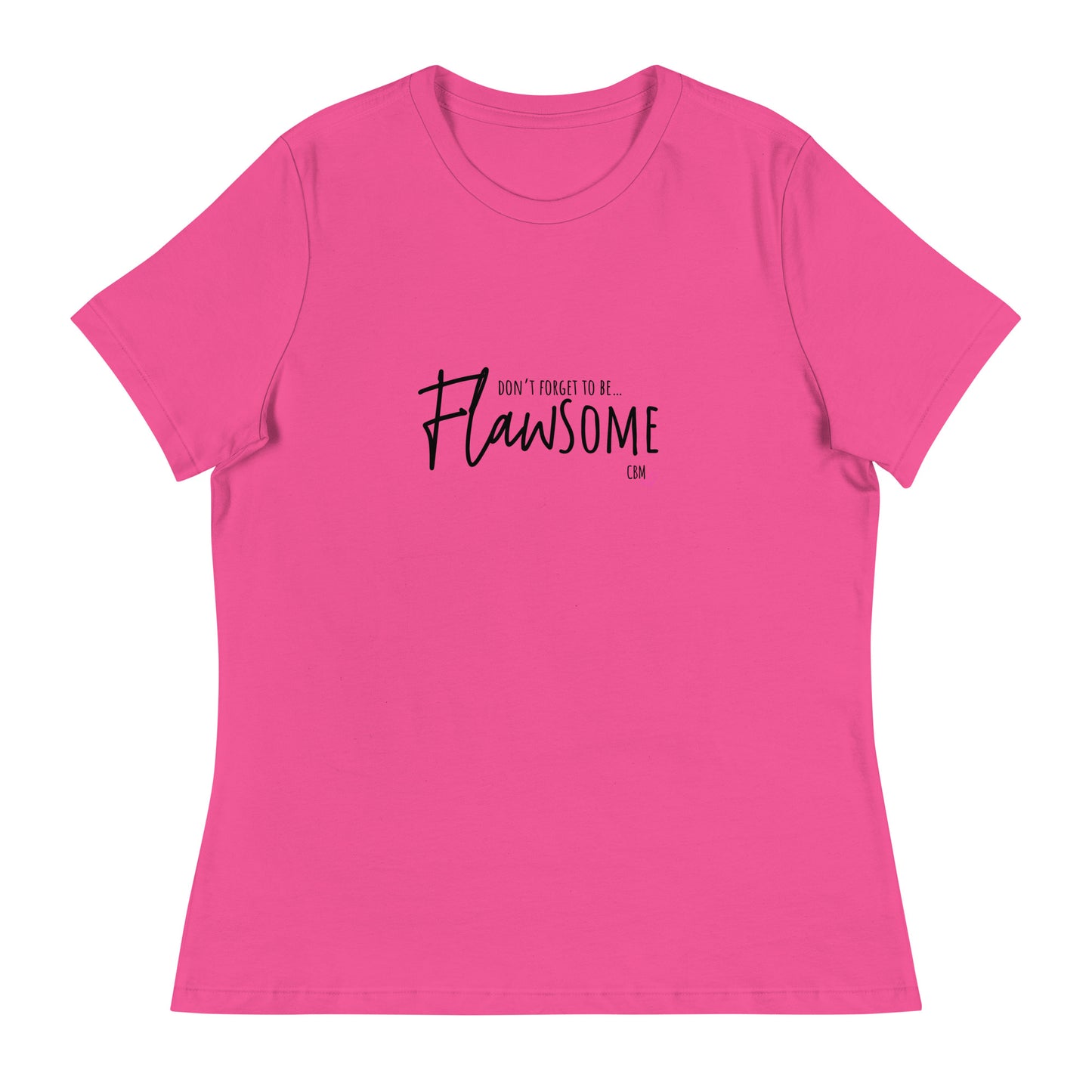 Don't Forget to be....Flawsome Tee