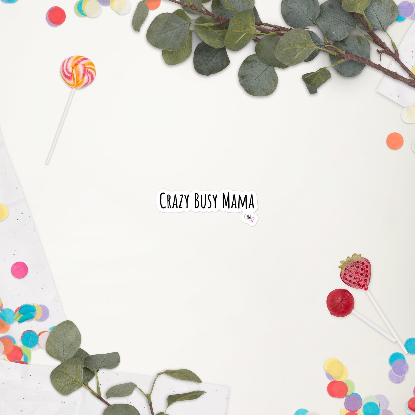 Crazy Busy Mama Bubble-free stickers
